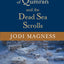 The Archaeology of Qumran and the Dead Sea Scrolls (Studies in the Dead Sea Scrolls and Related Literature)