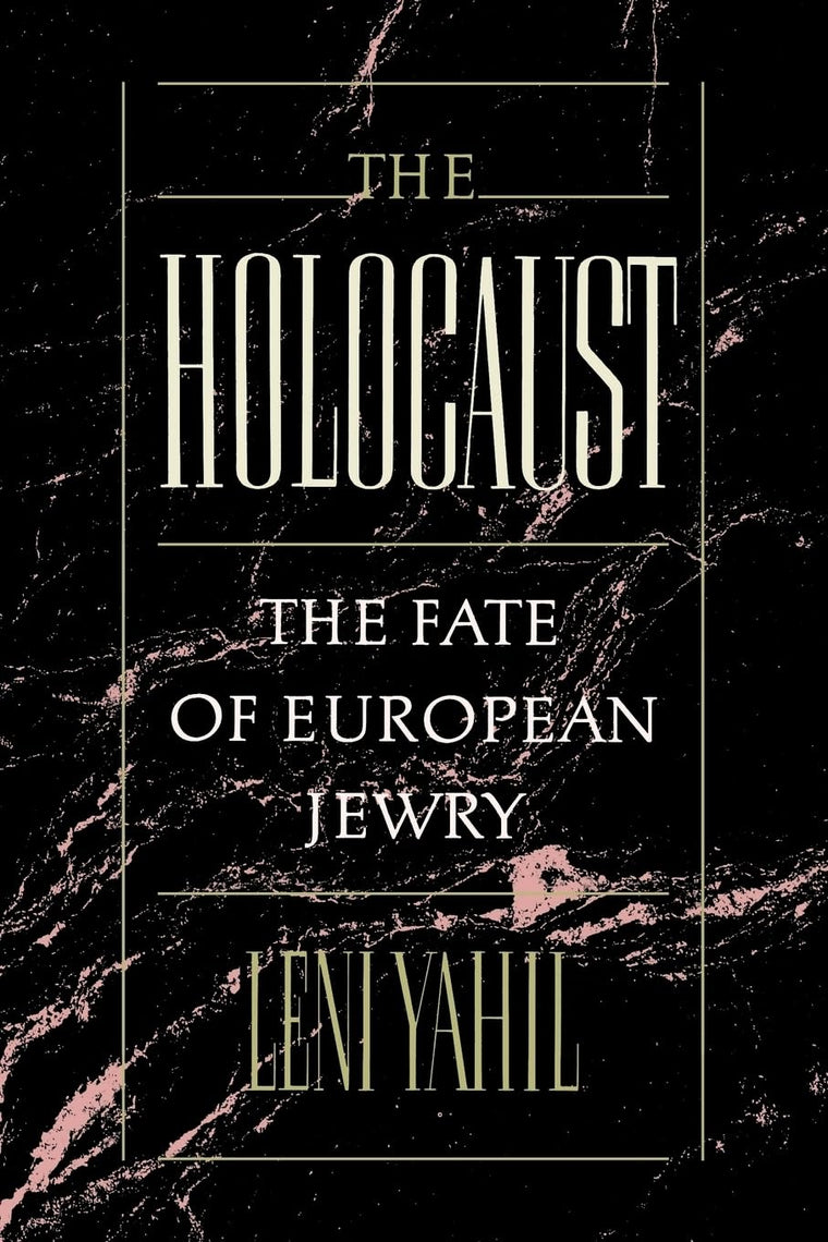 The Holocaust: The Fate of European Jewry, 1932-1945 (Studies in Jewish History)