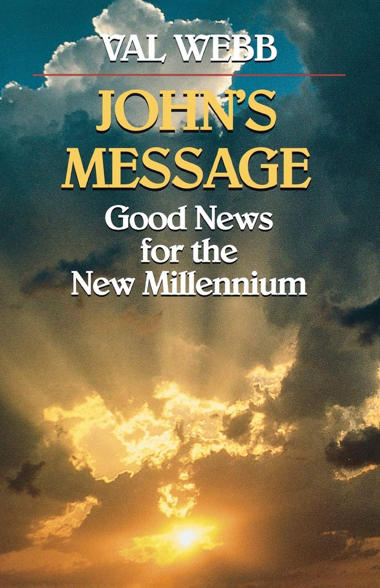 John's Message : Good News for the New Millennium