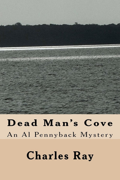 Dead Man's Cove: An Al Pennyback Mystery