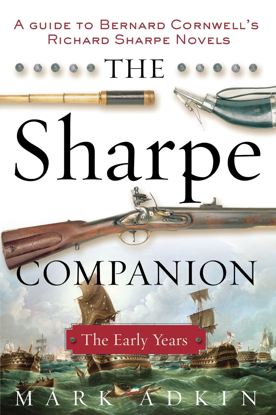 The Sharpe Companion: The Early Years by Mark Adkin