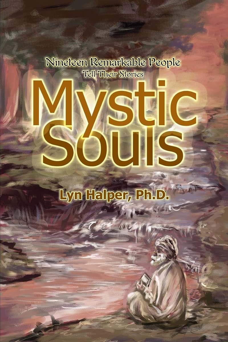 Mystic Souls: Nineteen Remarkable People Tell Their Stories