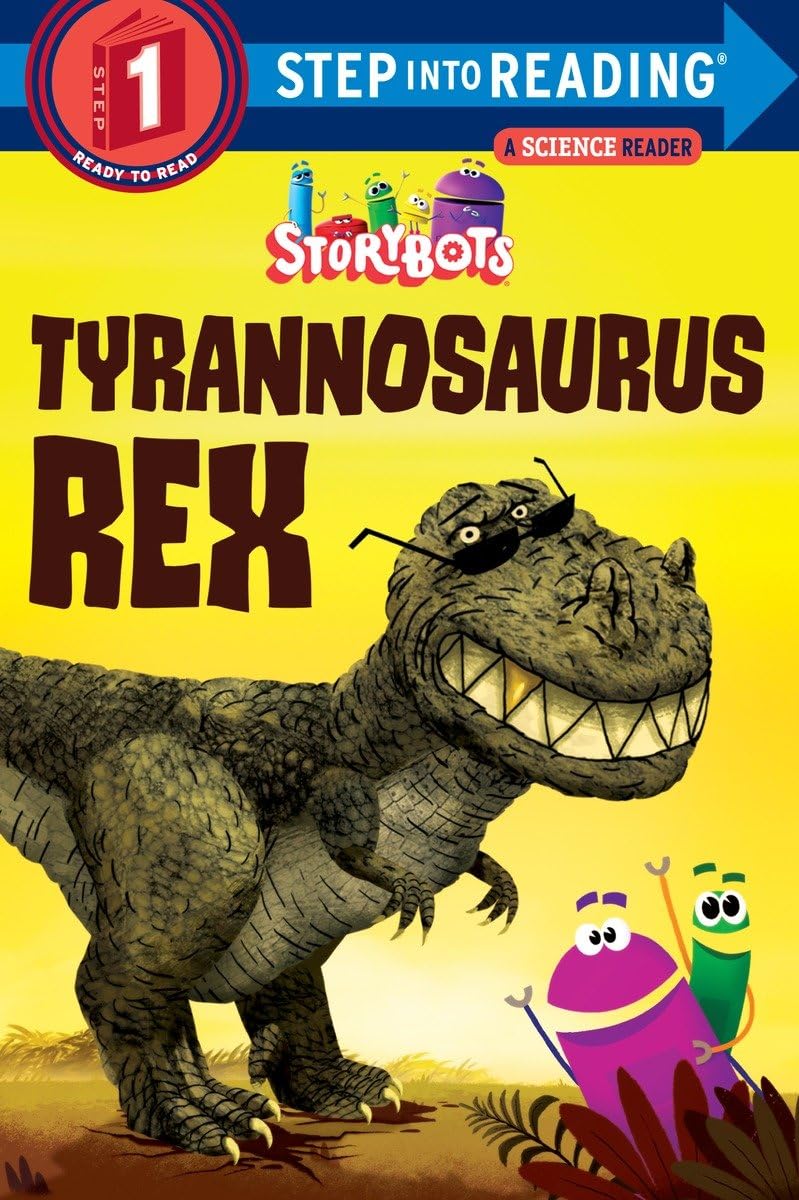 Tyrannosaurus Rex (StoryBots) (Step into Reading, Step 1)