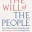 The Will of the People: How Public Opinion Has Influenced the Supreme Court and Shaped the Meaning of the Constitution