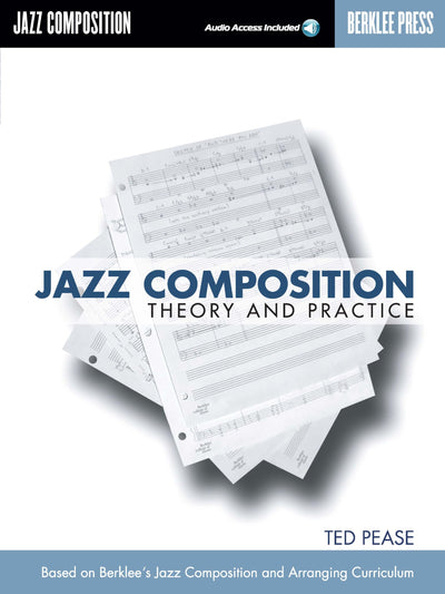 Jazz Composition Theory and Practice Book with Online Audio  Learn Jazz Songwriting Techniques  Berklee Press Music Theory Guide for Composers and Arrangers