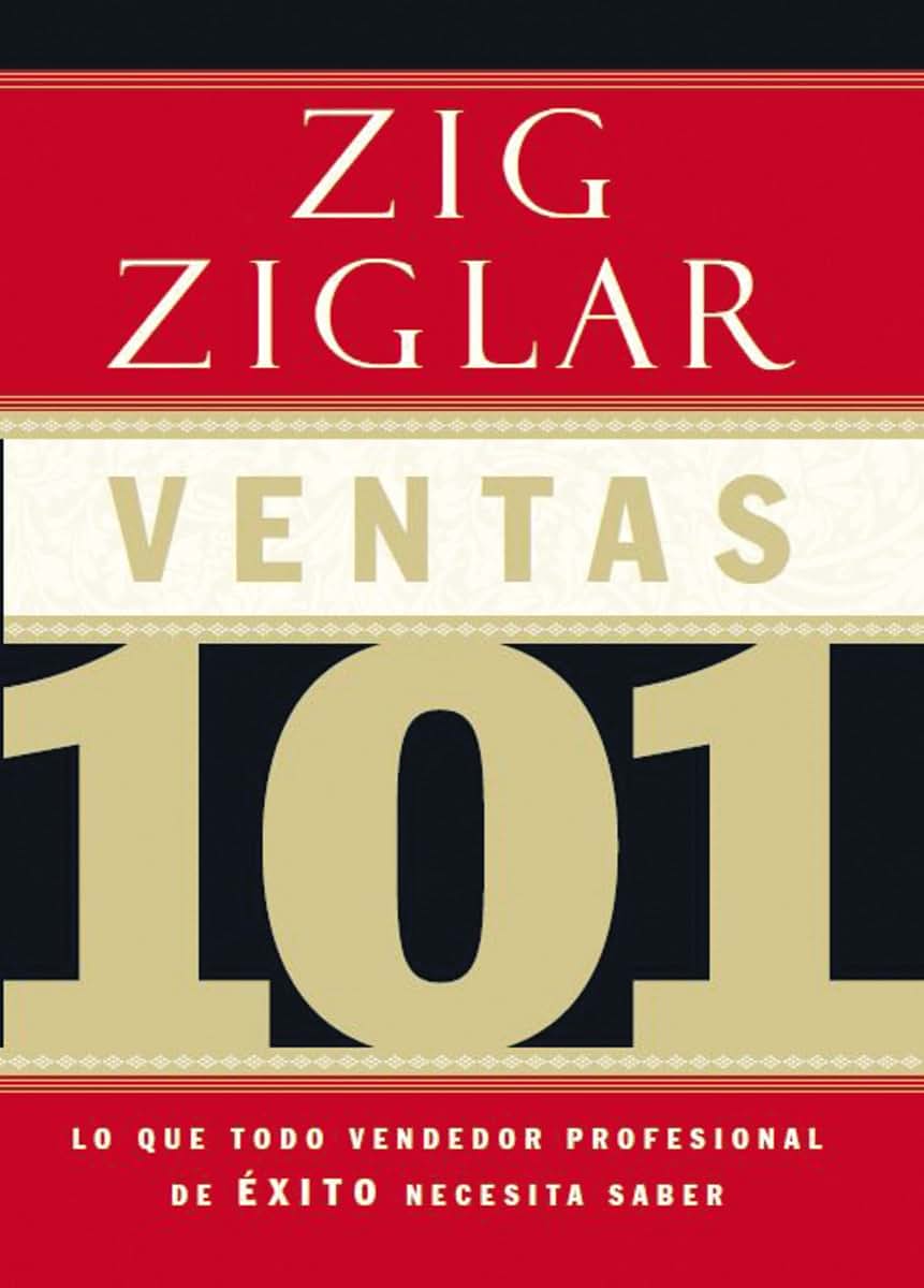 Ventas 101: Lo que todo vendedor profesional de éxito necesita saber (Spanish Edition)