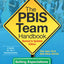The PBIS Team Handbook: Setting Expectations and Building Positive Behavior (Free Spirit Professional)