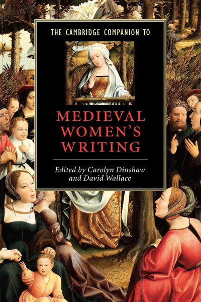 The Cambridge Companion to Medieval Women's Writing (Cambridge Companions to Literature)