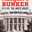 24 Hours Inside the President's Bunker: 9-11-01: The White House