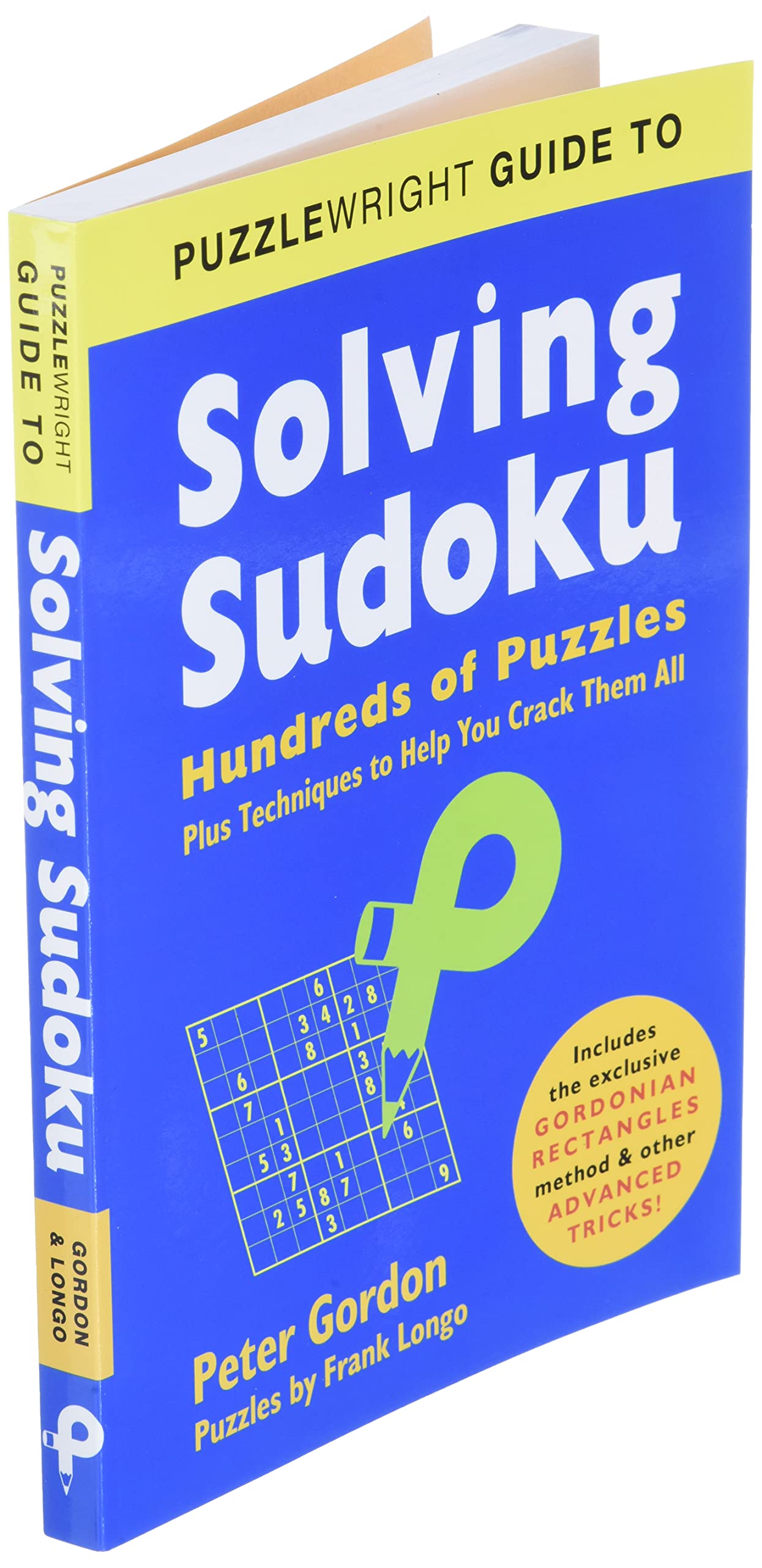 Puzzlewright Guide to Solving Sudoku: Hundreds of Puzzles Plus Techniques to Help You Crack Them All