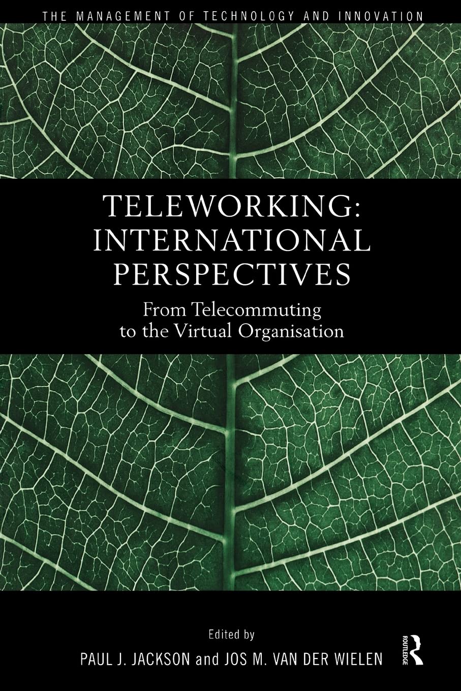 Teleworking (The Management of Technology and Innovation)