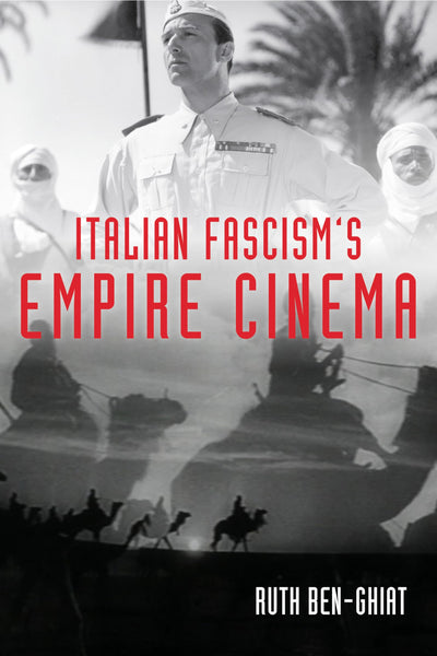 Italian Fascism's Empire Cinema (New Directions in National Cinemas)