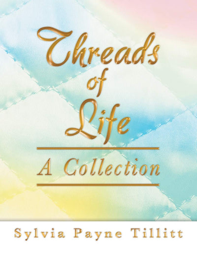 Threads of Life: A Collection