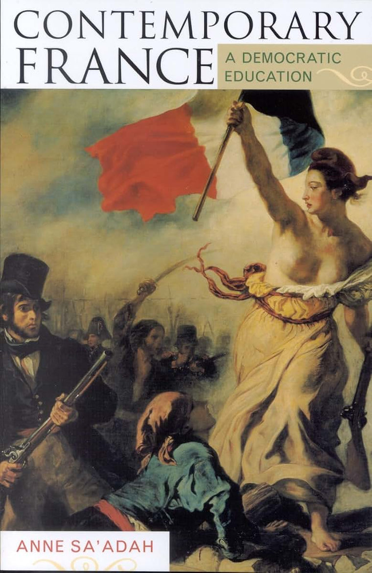 Contemporary France: A Democratic Education (Europe Today)