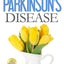 Everything You Need To Know About Parkinson's Disease by Mar