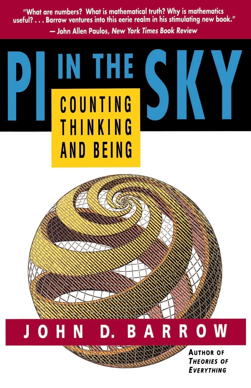 PI in the Sky: Counting, Thinking, and Being by Barrow, John