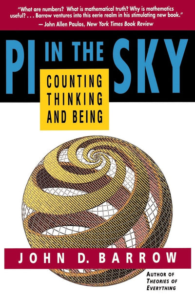 PI in the Sky: Counting, Thinking, and Being by Barrow, John