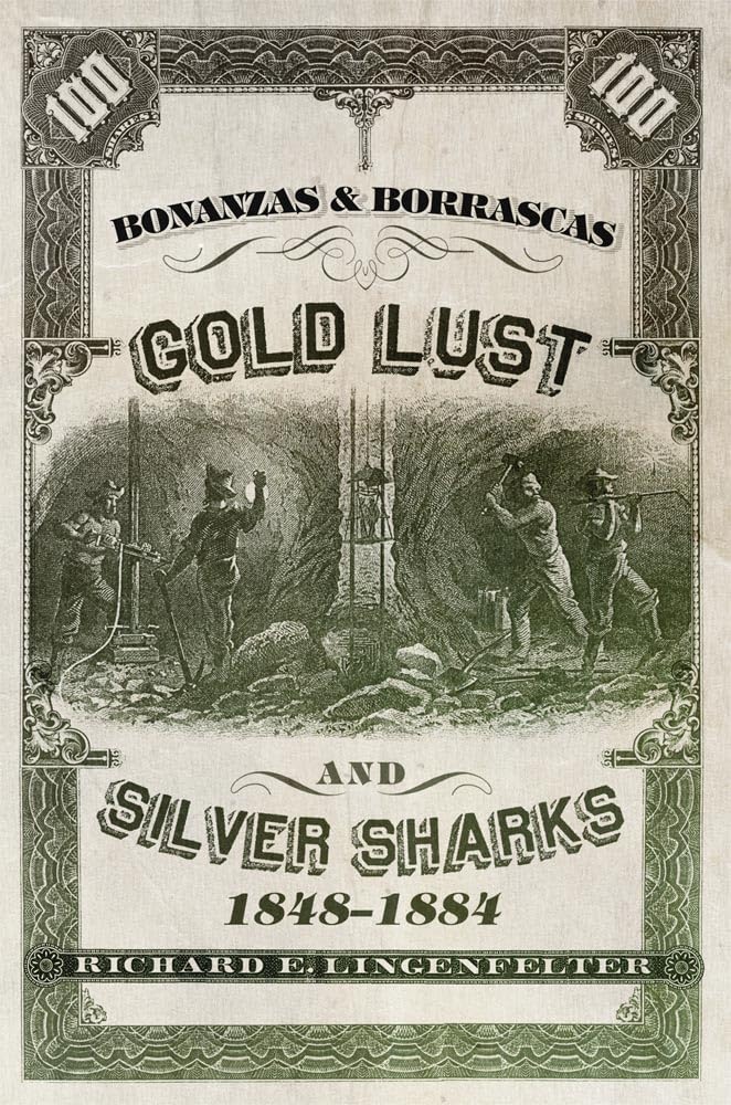 Bonanzas & Borrascas: Gold Lust and Silver Sharks, 1848-1884 (Volume 26) (Western Lands and Waters Series)