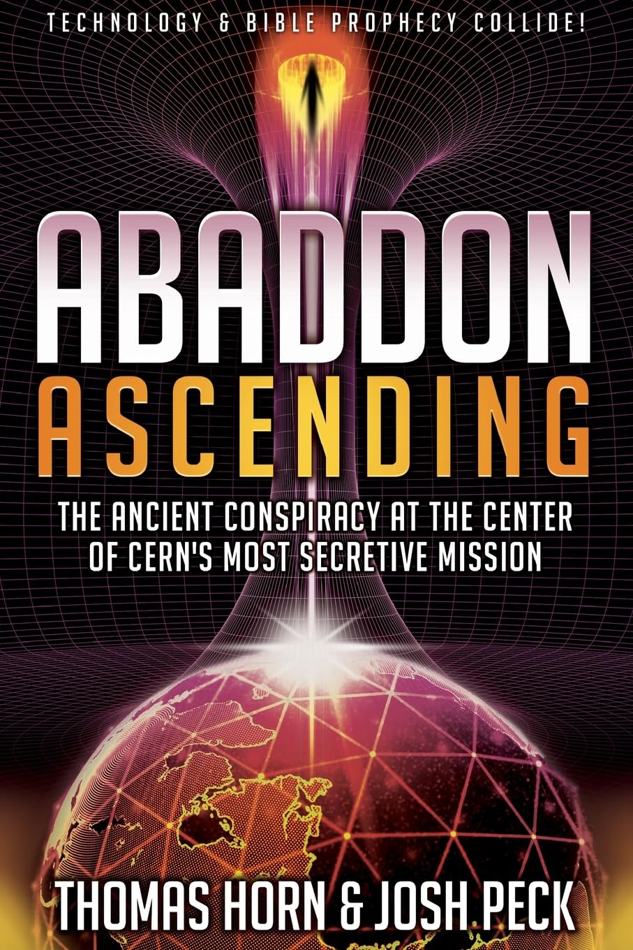Abaddon Ascending: The Ancient Conspiracy at the Center of CERN'S Most Secretive Mission