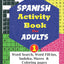 SPANISH Activity Book for ADULTS; 1 (Fun SPANISH ACTIVITY Challenge Series) (Spanish Edition)