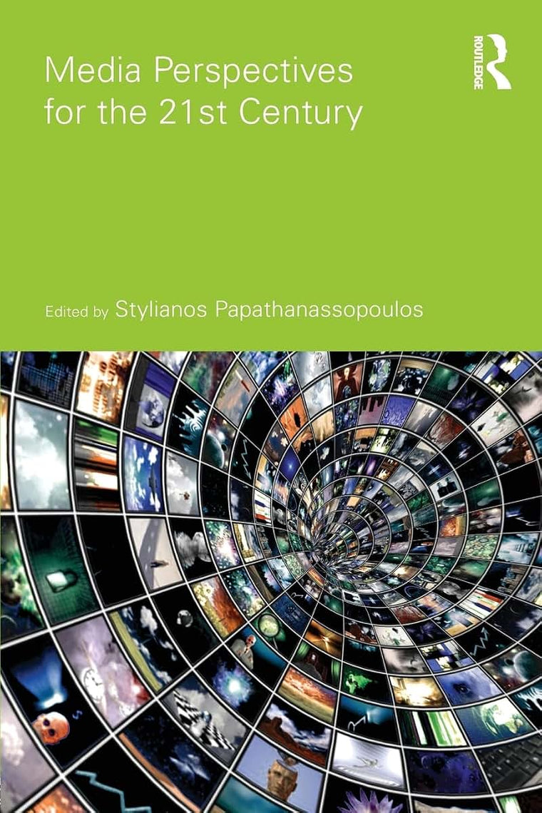 Media Perspectives for the 21st Century (Communication and Society)