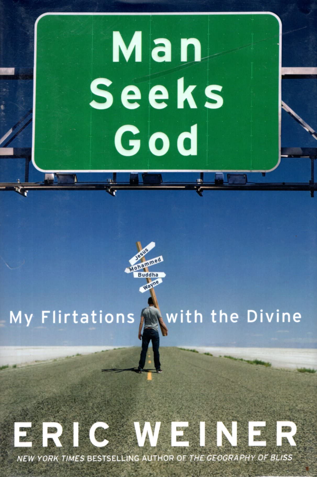 Man Seeks God: My Flirtations with the Divine by Weiner, Eri
