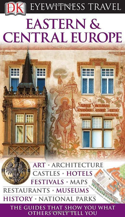 DK Eyewitness Travel Guide: Eastern and Central Europe