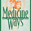 Medicine Ways: Disease, Health, and Survival among Native Americans (Volume 6) (Contemporary Native American Communities, 6)