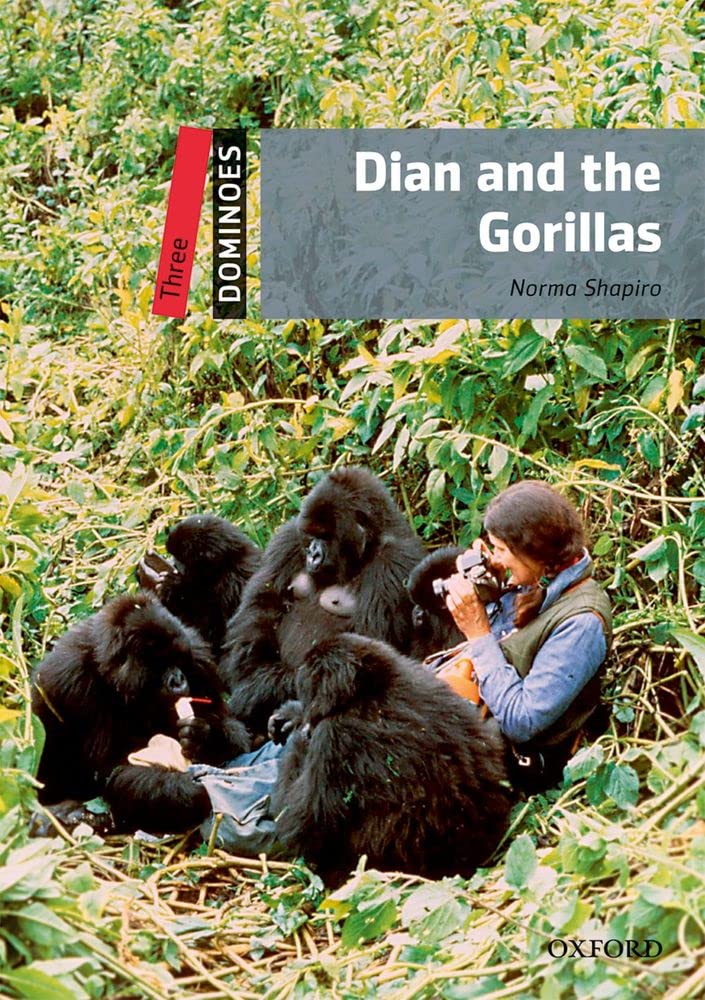 Dominoes, New Edition: Level 3: 1,000-Word VocabularyDian and the Gorillas (Dominoes; Level Three)
