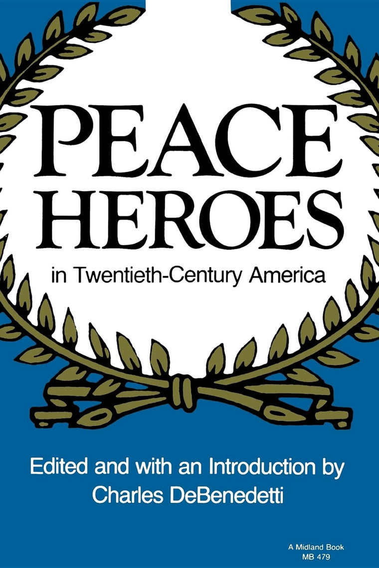 Peace Heroes in Twentieth-Century America