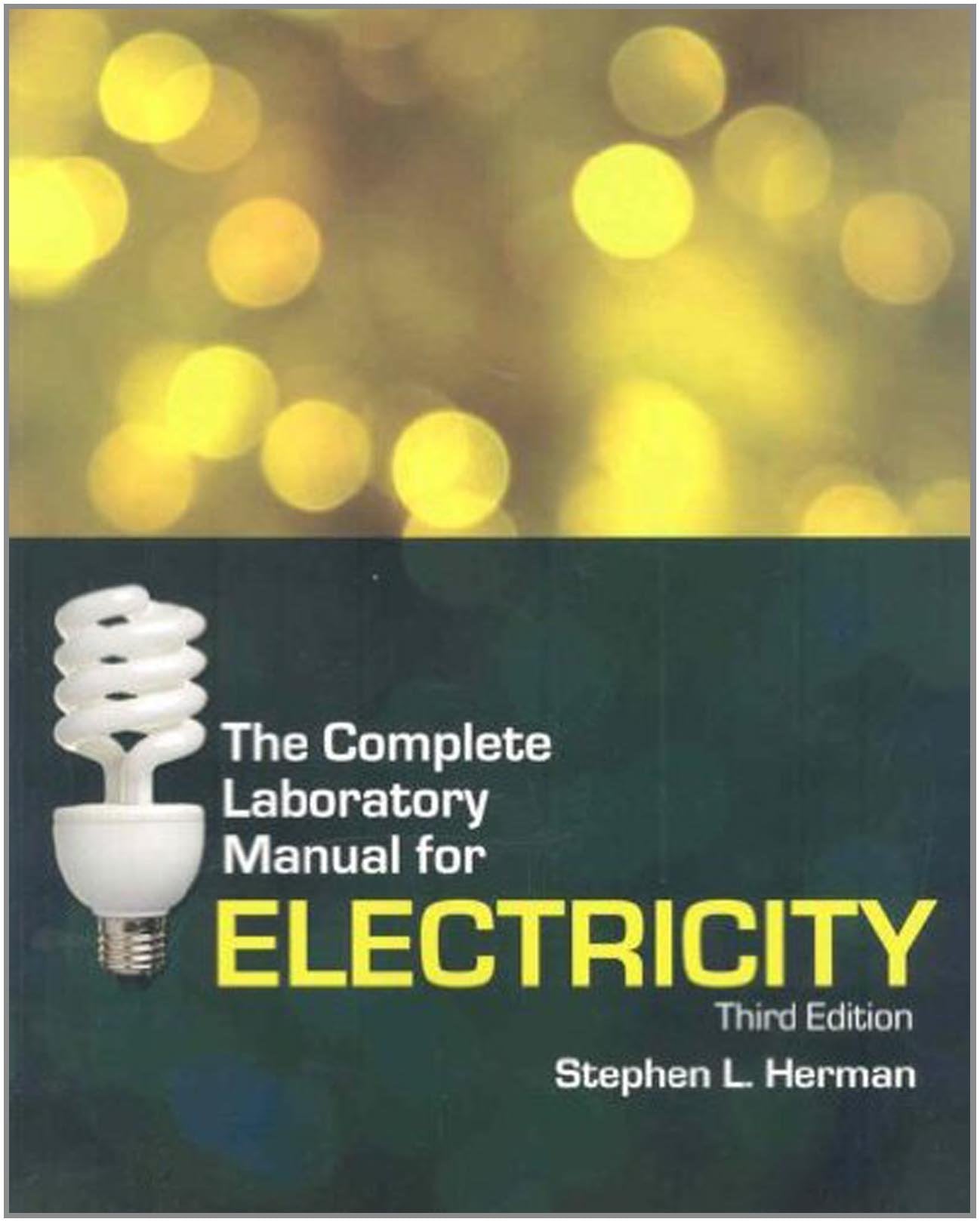 The Complete Laboratory Manual for Electricity