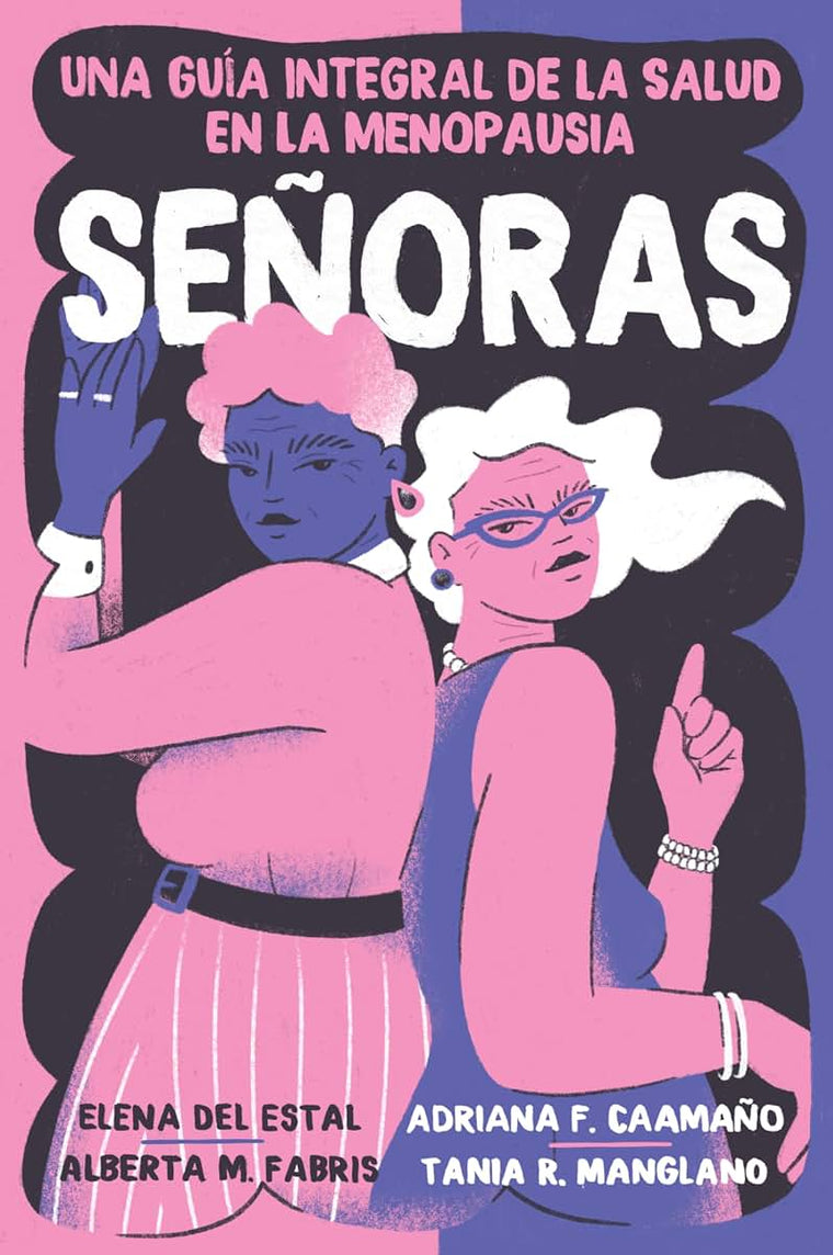 Menopause / Seoras (Spanish edition): Una guía integral de la salud en la menopausia