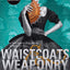 Waistcoats & Weaponry (Finishing School, 3)