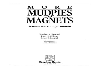 More Mudpies to Magnets: Science for Young Children