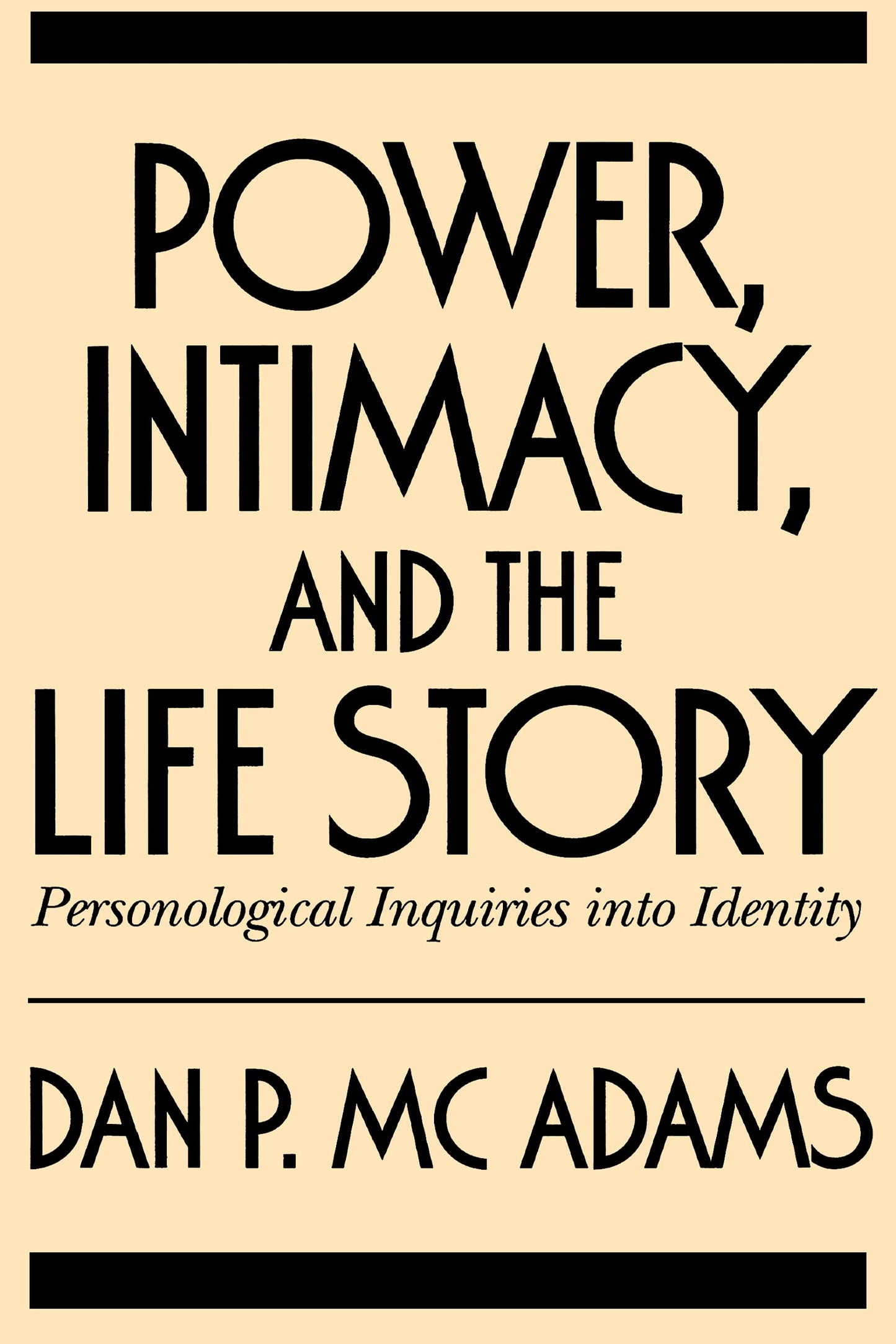 Power, Intimacy, and the Life Story: Personological Inquiries into Identity