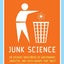 Junk Science: An Overdue Indictment of Government, Industry, and Faith Groups That Twist Science for Their Own Gain