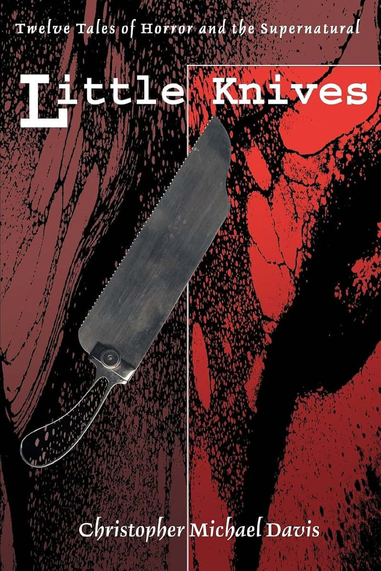 Little Knives: Twelve Tales of Horror and the Supernatural