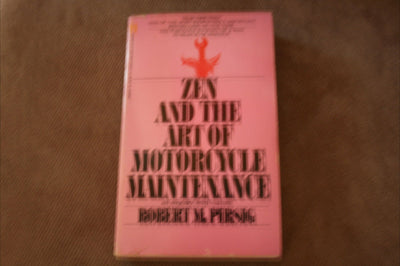 Zen and Art of Motorcycle Maintenance