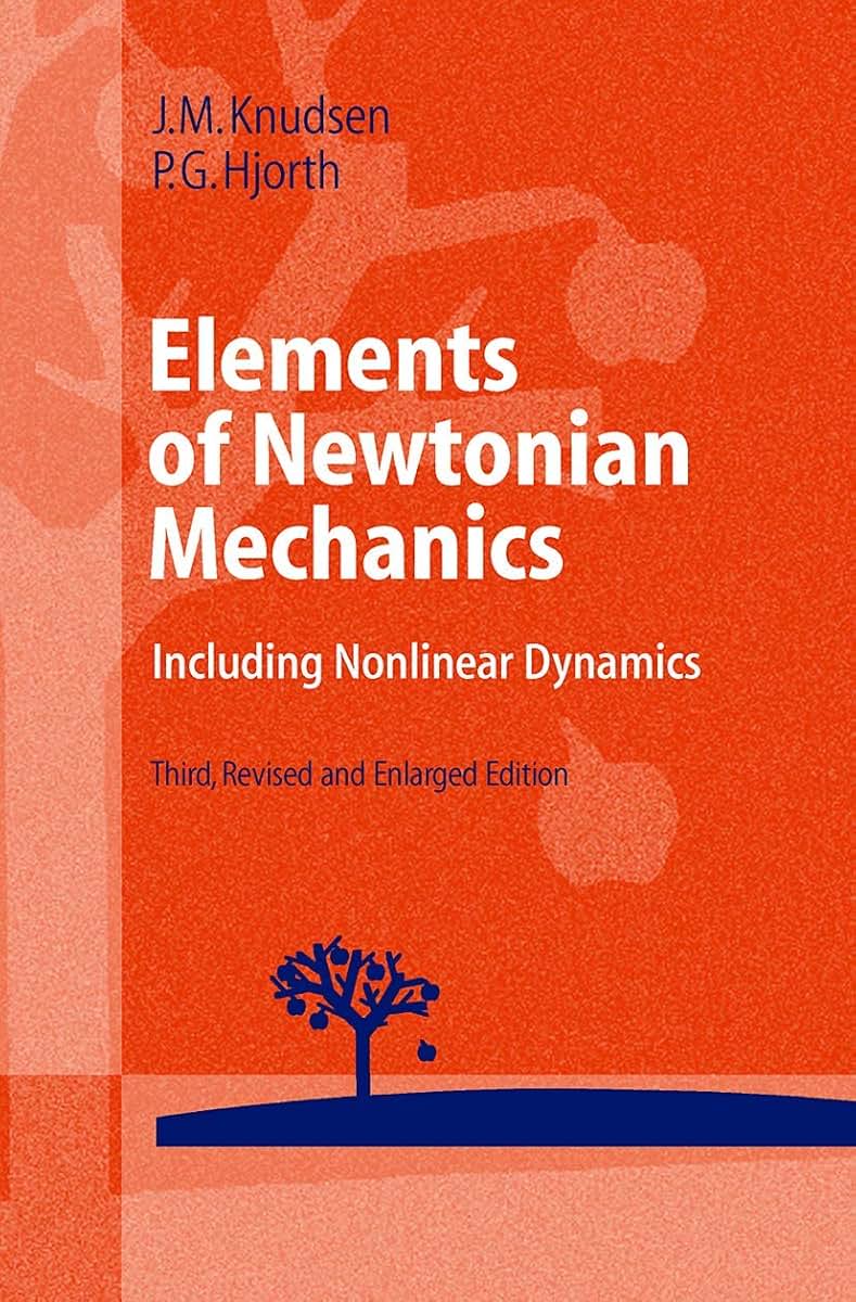 Elements of Newtonian Mechanics: Including Nonlinear Dynamics (Advanced Texts in Physics)