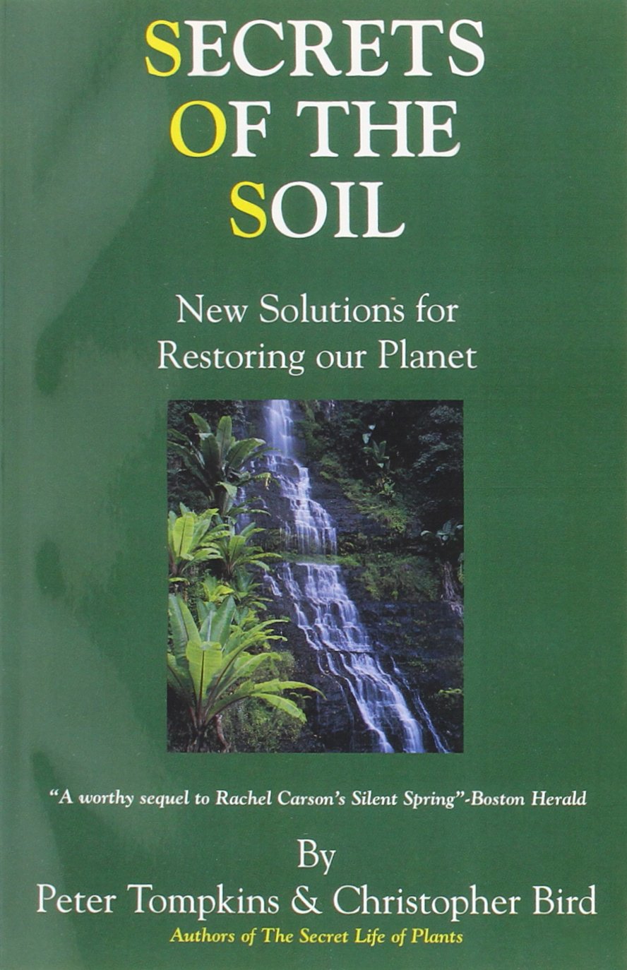 Secrets of the Soil: New Solutions for Restoring Our Planet