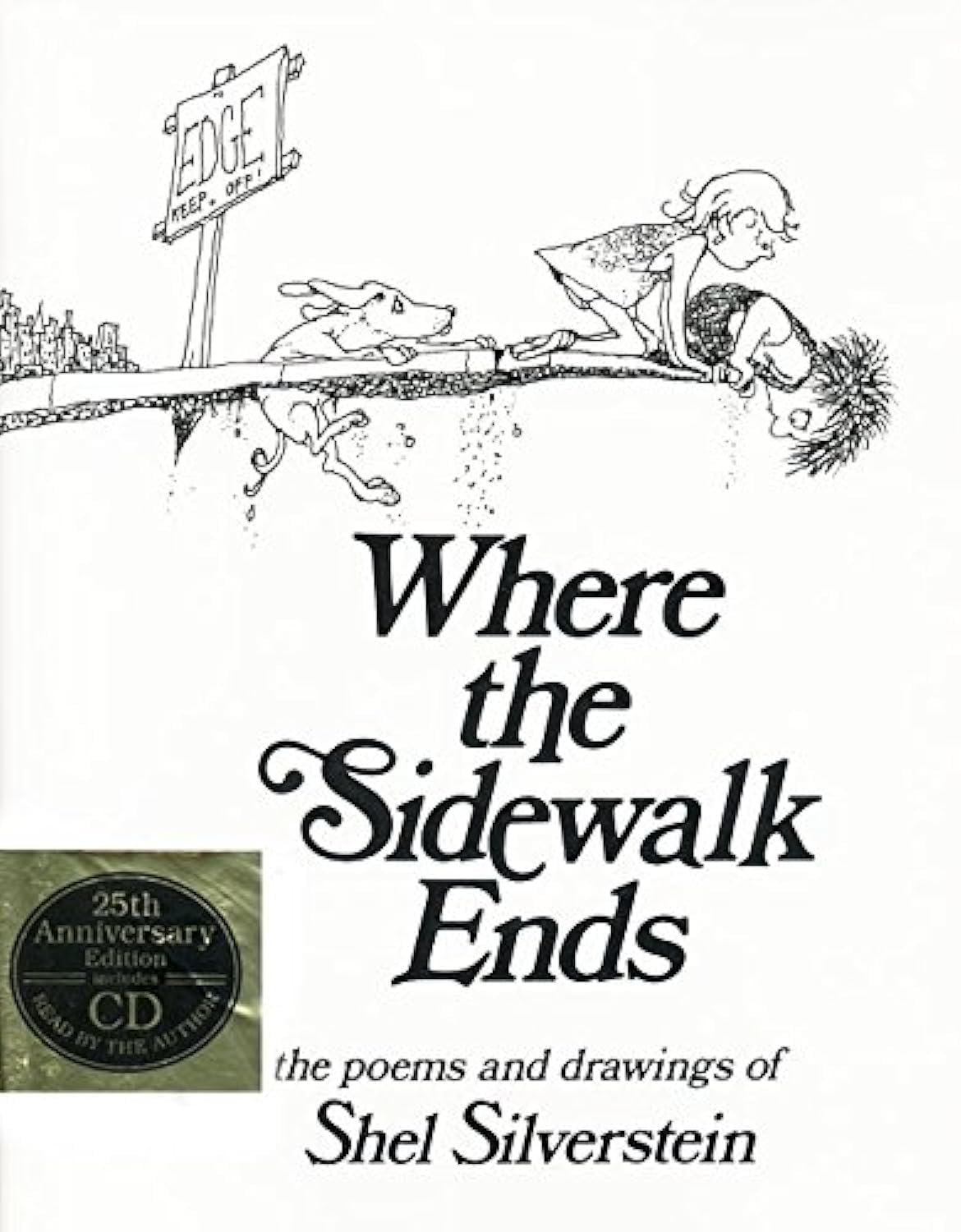 Where the Sidewalk Ends: The Poems and Drawings of Shel Silv