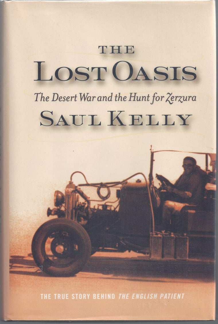 The Lost Oasis: The Desert War And The Hunt For Zerzura