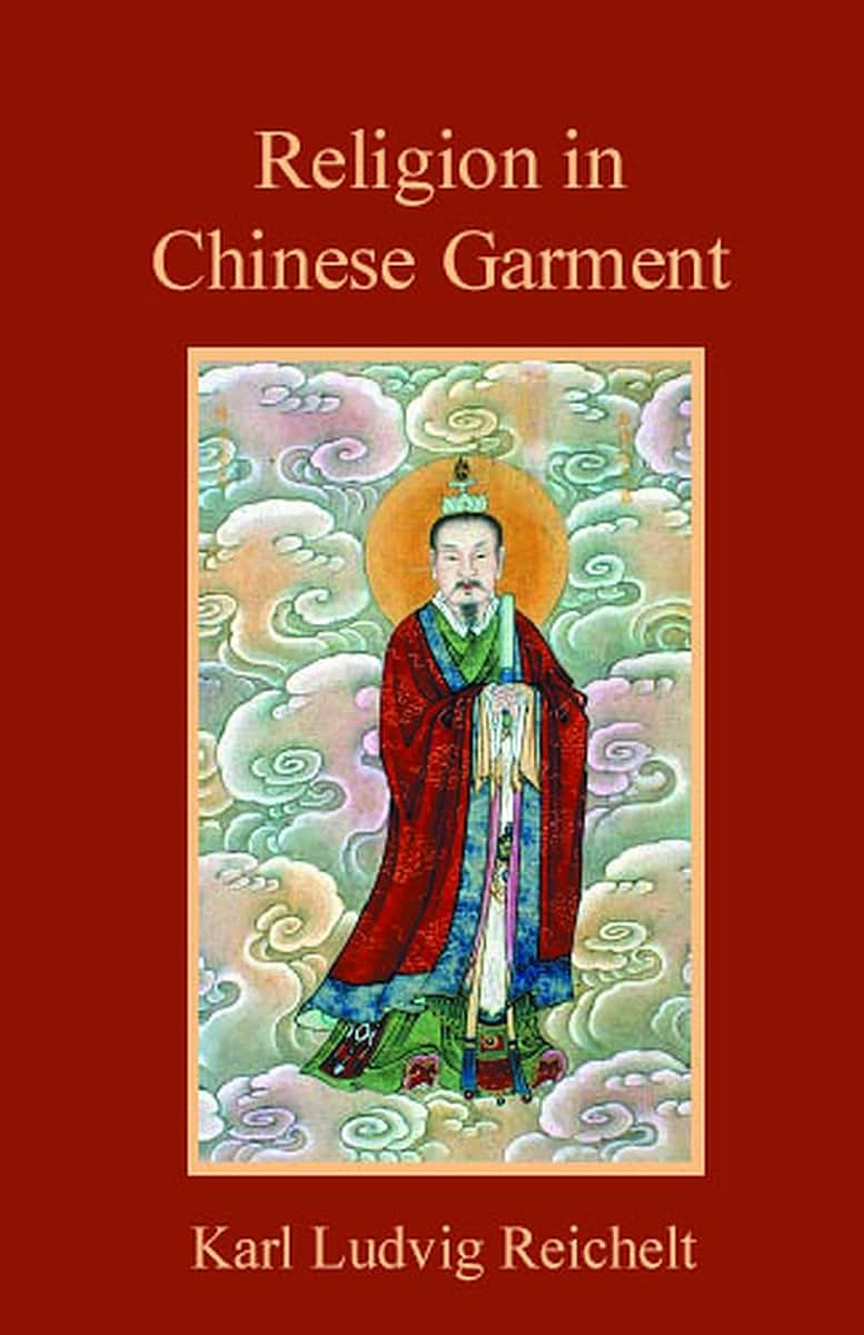 Religion in Chinese Garments (Classics - Religion - Asia)