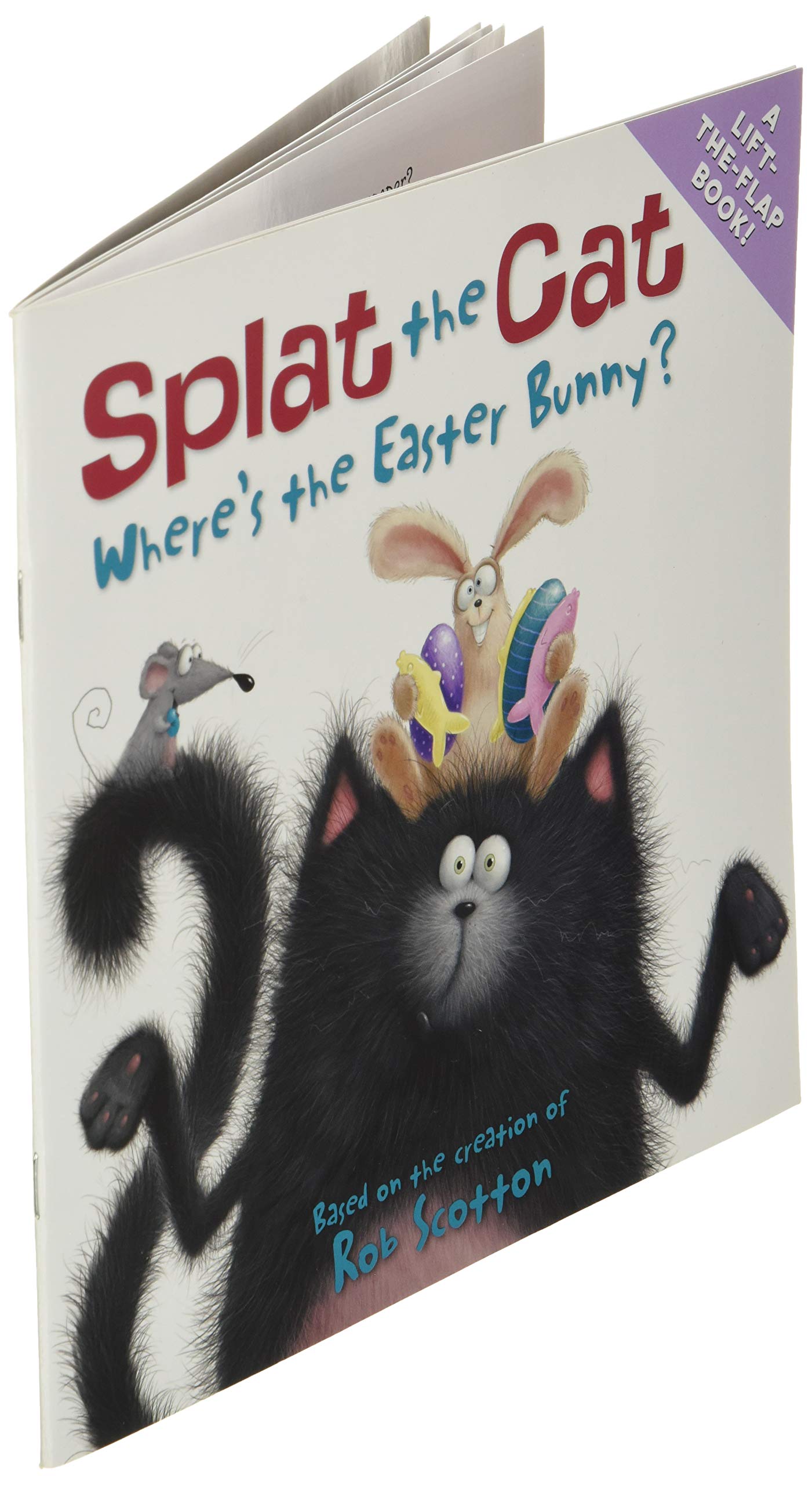 Splat the Cat: Where's the Easter Bunny?: An Easter And Springtime Book For Kids