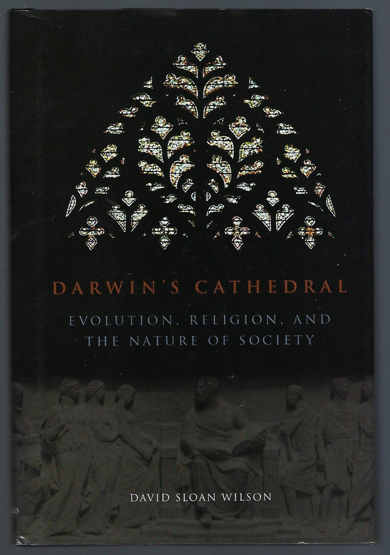 Darwins Cathedral: Evolution, Religion, and the Nature of So