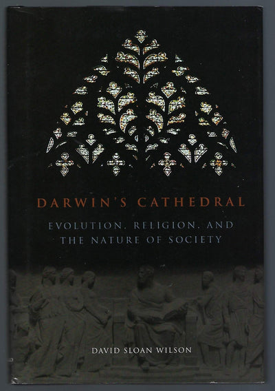 Darwins Cathedral: Evolution, Religion, and the Nature of So