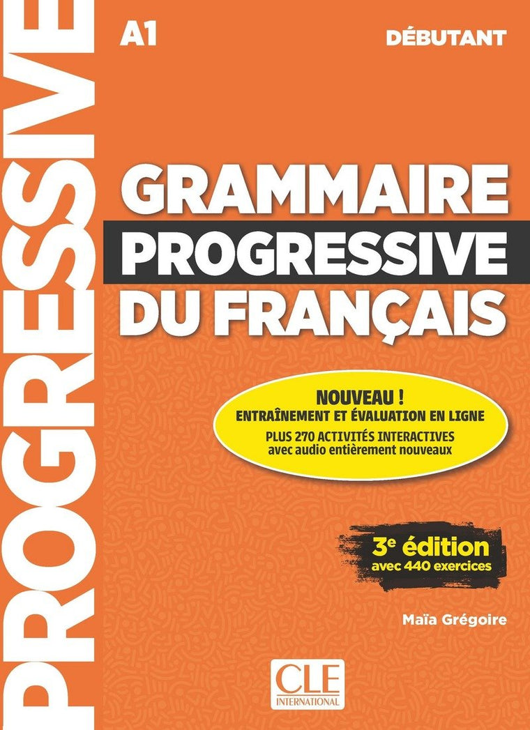 Grammaire progressive du francais - Niveau debutant - 3eme edition - Livre + CD + Livre-web 100% interactif (French Edition)