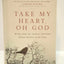 Take My Heart, Oh God: Riches from the Greatest Christian Women Writers of All Time