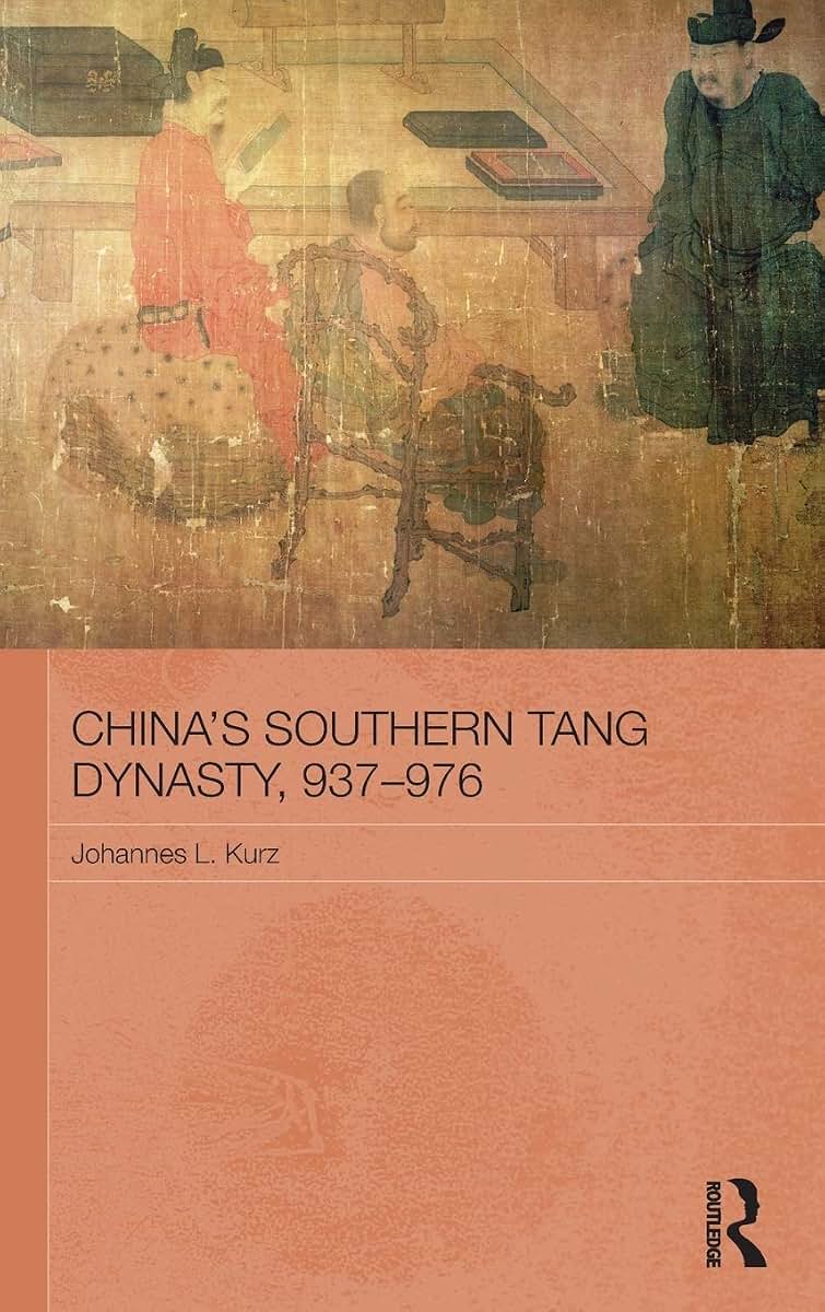China's Southern Tang Dynasty, 937-976 (Asian States and Empires)