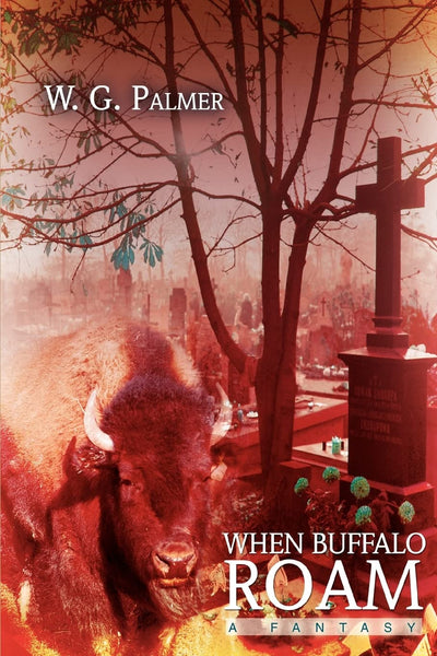 When Buffalo Roam: A Fantasy